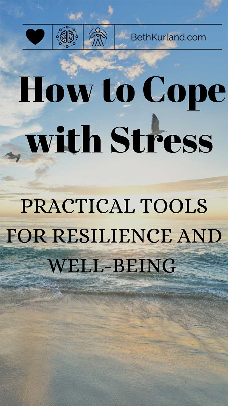 How to Cope with Stress: Practical Tools for Resilience and Well-Being